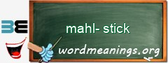 WordMeaning blackboard for mahl-stick